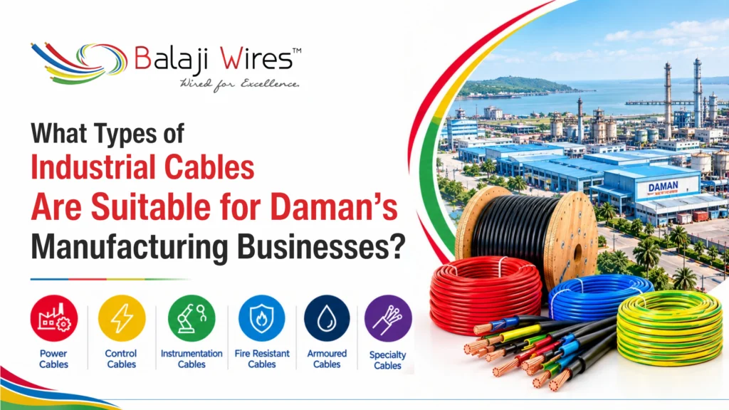 What Types of Industrial Cables Are Suitable for Daman’s Manufacturing Businesses? 
